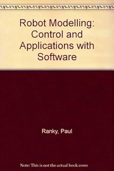Hardcover Robot modelling: Control and applications with software Book