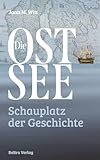 Die Ostsee: Schauplatz der Geschichte