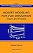 Mosfet Modeling for VLSI Simulation: Theory And Practice (International Series on Advances in Solid State Electronics) (International Series on Advances in Solid State Electronics and Technology)