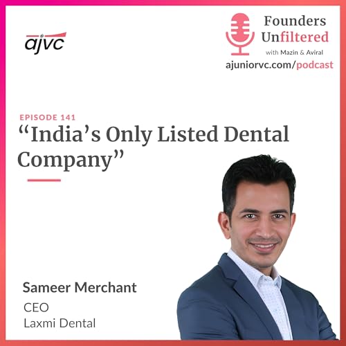 Ep 141: India&rsquo;s Only Listed Dental Company ft. Laxmi Dental