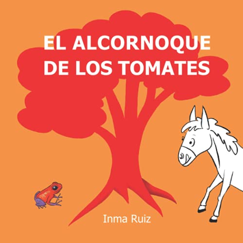 El alcornoque de los tomates (Spanish Edition)