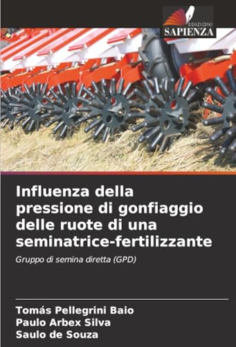  Influenza della pressione di gonfiaggio delle ruote di una seminatrice-fertilizzante: Gruppo di semina diretta (GPD)
