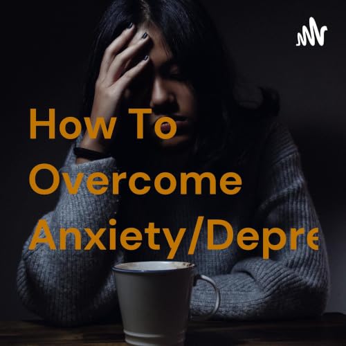 『How To Overcome Anxiety/Depression』のカバーアート