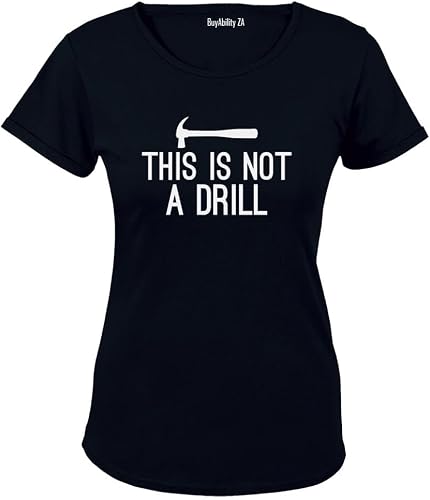 This is Not a Drill - Ladies - T-Shirt