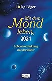 Der Föger-Bestseller: Seit fünfzehn Jahren ist »Mit dem Mond leben« der meistverkaufte Mondkalender im deutschen Sprachraum. Dieser Taschenkalender in Flexobroschur bietet Ihnen verlässliche Mondinfos und -tipps für alle Lebenslagen.