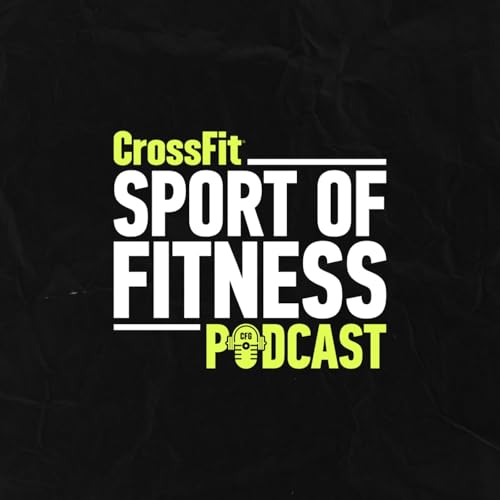 The Sport of Fitness Podcast Podcast Por The CrossFit Podcast capa