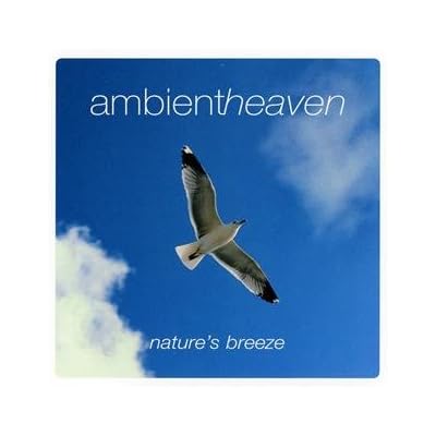 Ambient Heaven - Nature's Breeze