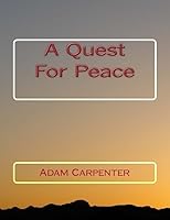 A Quest For Peace 1511931434 Book Cover