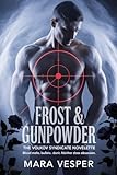  Frost and Gunpowder: A Dark Mafia Romance Novelette (The Volkov Syndicate) (English Edition)