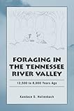 tn 8000 hd humax  Foraging in the Tennessee River Valley: 12,500 to 8,000 Years Ago (Dan Josselyn Memorial Publication (Paperback)) (English Edition)