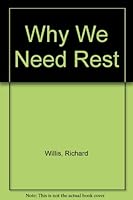 Why We Need Rest 1907244158 Book Cover