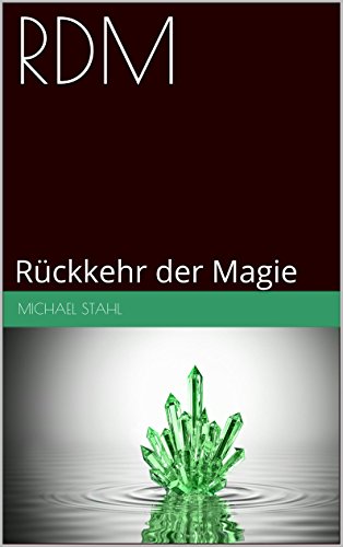 RDM: Rückkehr der Magie (German Edition)