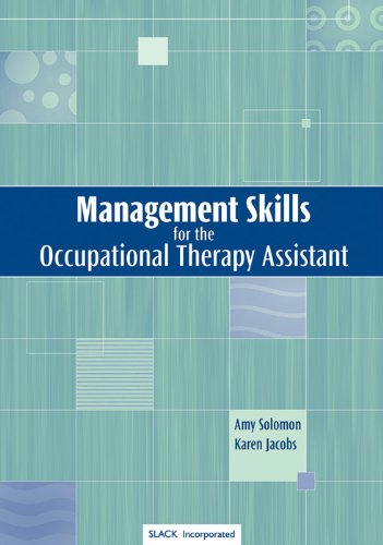 Management Skills for the Occupational Therapy Assistant