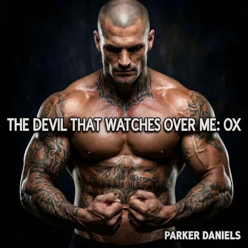 The Devil That Watches Over Me: Ox: The Devil's Riders Motorcycle Club Series