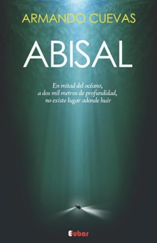 Abisal: A Dos Mil Metros De Profundidad, No Existe Lugar Adonde Huir