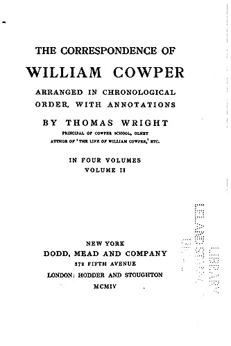 The correspondence of William Cowper arranged in chronological order