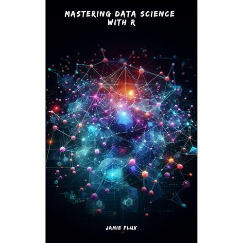 Mastering Data Science with R by Jamie Flux episode artwork