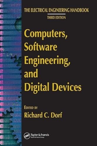 Computers, Software Engineering, and Digital Devices (The Electrical Engineering Handbook)