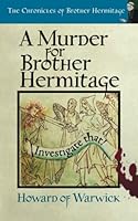 A Murder for Brother Hermitage (The Chronicles of Brother Hermitage) 191338327X Book Cover
