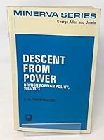 Descent from Power: British Foreign Policy, 1945-1973 0043270514 Book Cover