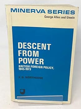Paperback Descent from Power: British Foreign Policy, 1945-1973 Book