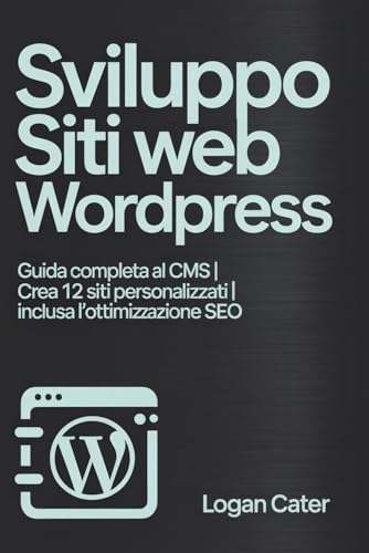 Sviluppo siti web WordPress: Guida completa al CMS | Crea 12 siti...