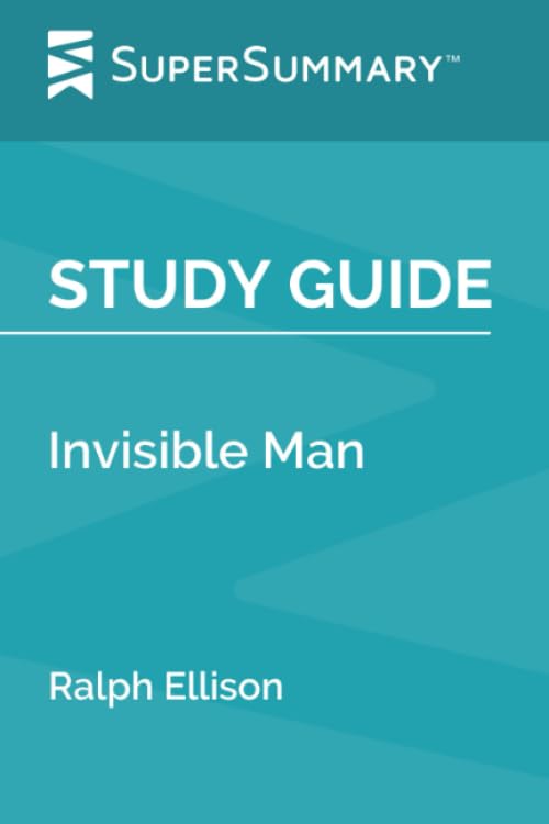 Study Guide: Invisible Man by Ralph Ellison (SuperSummary)