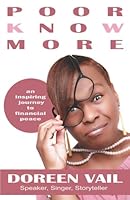 Poor Know More: An Inspiring Journey to Financial Peace 198046894X Book Cover