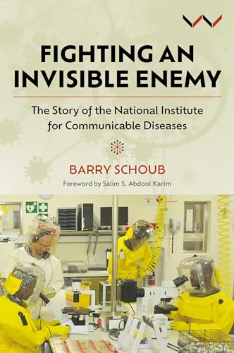 Fighting an Invisible Enemy: The Story of the National Institute for Communicable Diseases