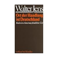 Ort der Handlung ist Deutschland. Reden in erinnerungsfreier Zeit. (German Edition) 3463008130 Book Cover