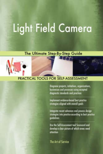  Light Field Camera The Ultimate Step-By-Step Guide
