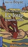La Bête du Gévaudan: Le loup acquitté enfin