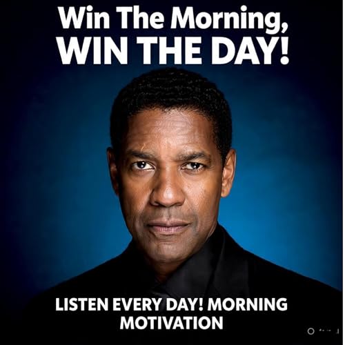 Win The Morning, WIN THE DAY! LISTEN EVERY DAY! MORNING MOTIVATION Titelbild