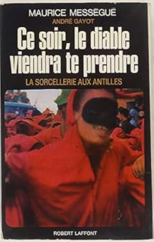 Paperback Ce soir, le diable viendra te prendre (La sorcellerie aux Antilles) [French] Book