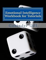Emotional Intelligence Tutorial Workbook: A Guide for use in Tutorials 1515227995 Book Cover