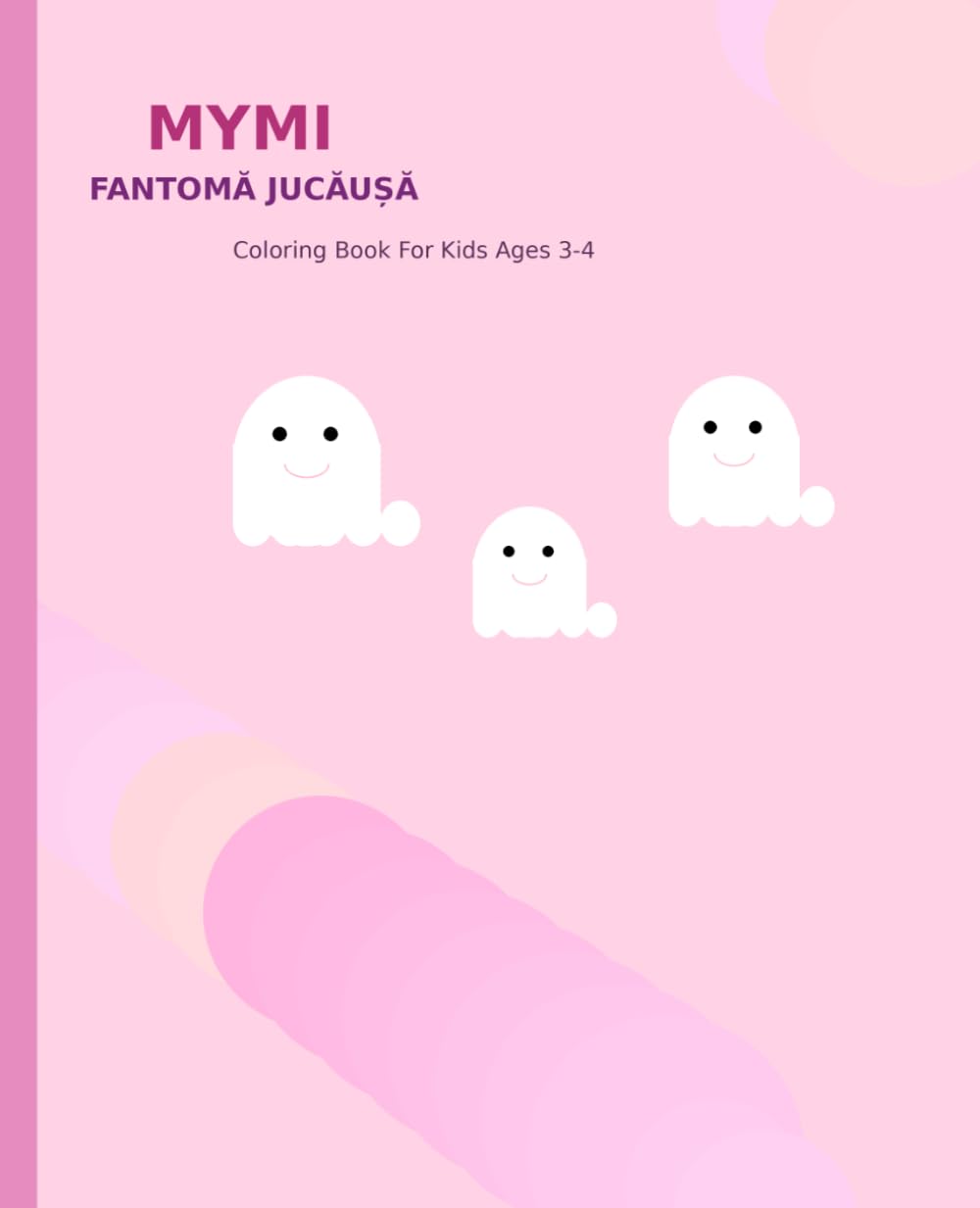Mymi, the Friendly Ghost: Coloring Book for Kids