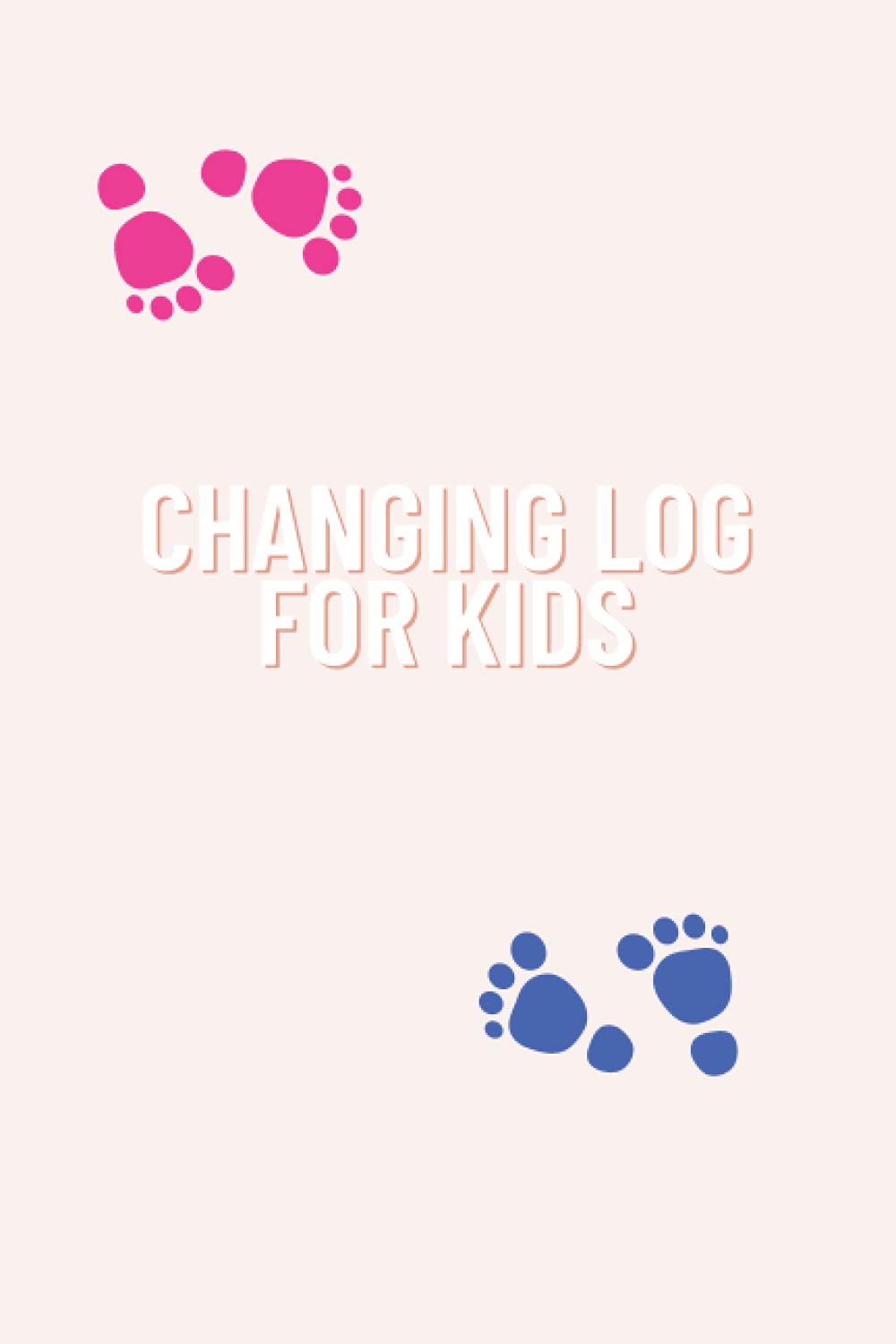 Changing log for newborns: Wet nappy and feeding log, Wet nappy log, Mothers feeding log, Baby feeding chart book,Changing and feeding log, New born feeding log
