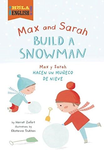 Max and Sarah Build a Snowman / Max y Sarah Hacen un muneco de nieve (Hola, English!)