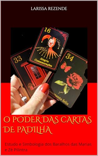 O Poder das Cartas de Padilha: Estudo e Simbologia dos Baralhos das Marias e Zé Pilintra