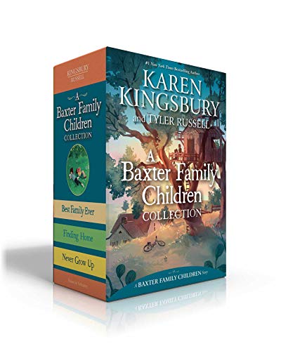 A Baxter Family Children Collection: Best Family Ever; Finding Home; Never Grow Up (A Baxter Family Children Story) #TOP13