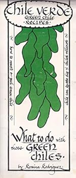 Unknown Binding What to Do with Those Green Chiles; Chile Verde Green Chile Recipes Book