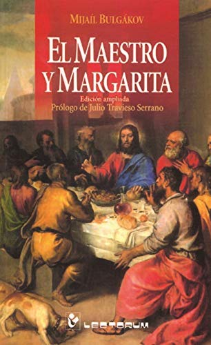 El Maestro y Margarita. Edición ampliada: Prólogo de Julio Travieso