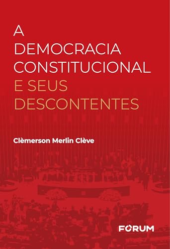 A democracia constitucional e seus descontentes