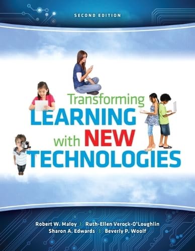 Transforming Learning with New Technologies (2nd Edition): Maloy ...