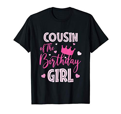 Cousin Of The Birthday Girl Cute Pink Matching Family T-Shirt