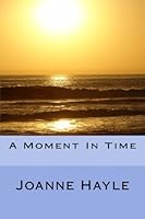 A Moment in Time 1503040631 Book Cover