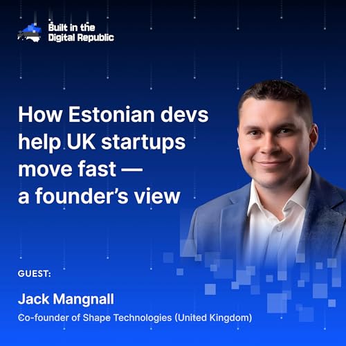 How Estonian devs help UK startups move fast &mdash; a founder's view