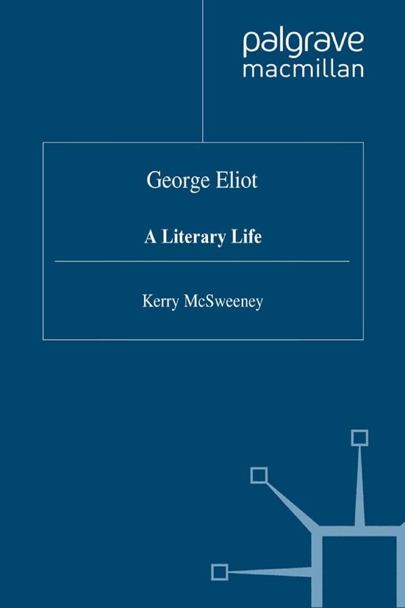 George Eliot: A Literary Life