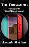 The Dreaming: The sequel to Rapid Eye Movement (Rapid Eye Movement series Book 2) (English Edition) ...