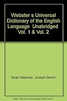 Webster s Universal Dictionary of the English Language Unabridged Vol. 1 & Vol. 2 B000SHNFE8 Book Cover